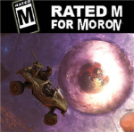 Rated M for morons