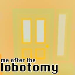 me after the lobotomy 👏😂😊🧑