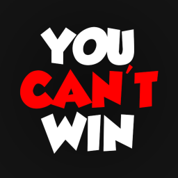 You can't win the game!