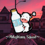~MilkyWaves Squad~ √