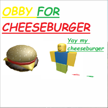 Obby for Cheeseburger
