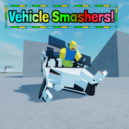 Vehicle Smashers! [!BETA,RELEASE!!]