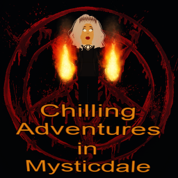 Chilling Adventures in Mysticdale