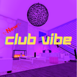 [VOICE CHAT🔊] Club Vibe (Sword Fighting!)