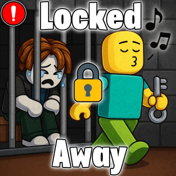[🔒] Locked Away