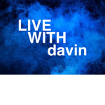 LIVE WITH davin