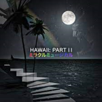 Hawaii Part II