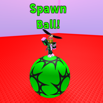 Spawn ball!