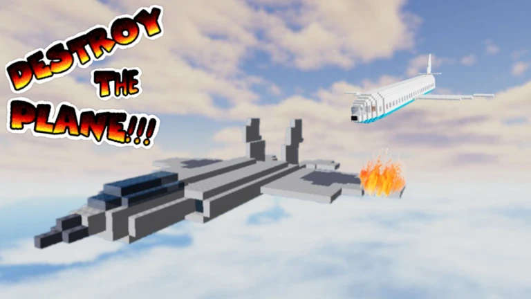 DESTROY THE PLANE!!!!