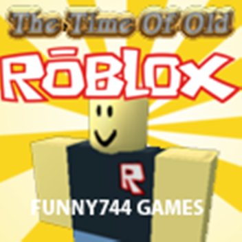 The Time Of Old ROBLOX