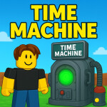 Roblox Time Machine 🎮 