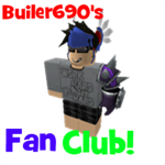 Builder690's Fan Club!