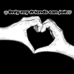 only my friendss can joinn