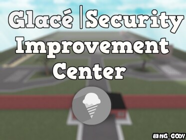 [GLACÉ] Security - Improvement Center