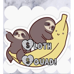Sloth squad ( working on it )