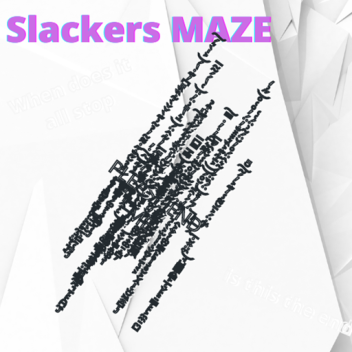 Slackers MAZE