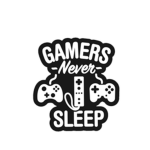 Gamers never sleep