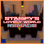 Stampy's Lovely World Remade