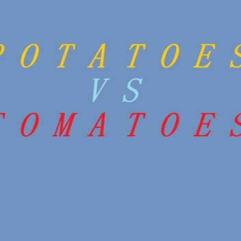Potatoes vs Tomatoes Royale (UPDATE 1.1) 