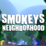 Smokey's Neighborhood