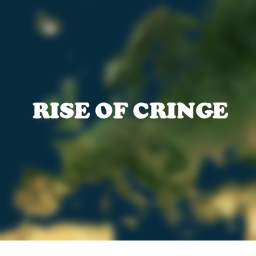 Rise Of Cringe