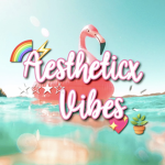 Aestheticx V1bes