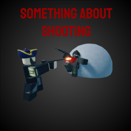 (ALPHA) Something About Shooting