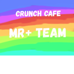 Crunch Cafe | Mr+ Team