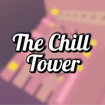 The Chill Tower