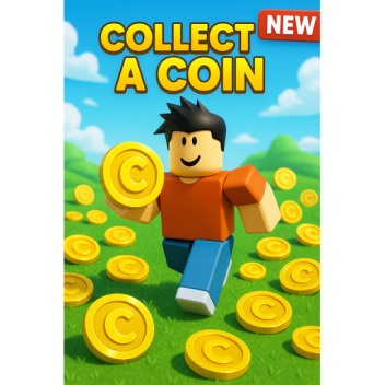 Collect A Coin! (New)