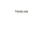Friends only (DannyS2007)