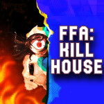 FFA: Kill house [Mobile + Console support! 🎮]