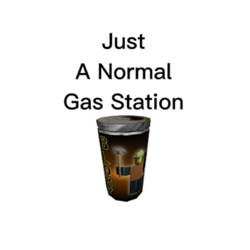 [READ DESC] Just A Normal Gas Station