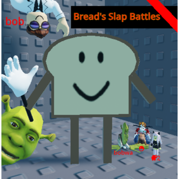 Bread's Slap Battles