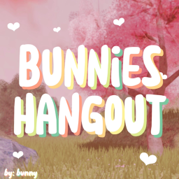 .+*bunnies*+. hangout