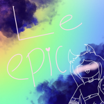 LE EPICC :D