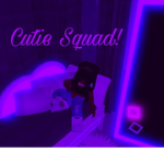 Cutie Squad!<3