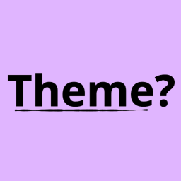 Theme?