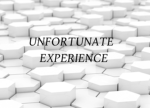 Unfortunate experience