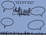 Chats and opinions