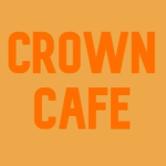 CROWNS CAFES!