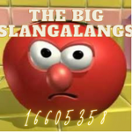 The Big Slangalangs