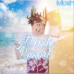 Mosh Resort™