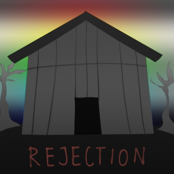 R E J E C T I O N 