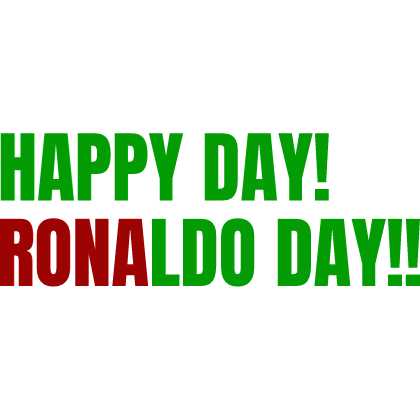 Happy day ronaldo day