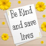 Be kind and save lives