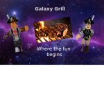 Galaxy Gril