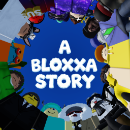 [DEMO] A Bloxxa Story