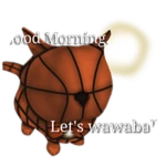 Good Morning, Let's Wawaball.