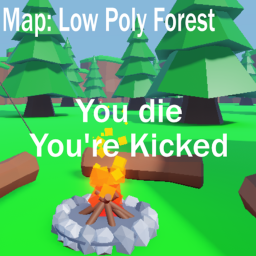 You Die You're Kicked (Low Poly Forest)